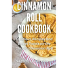 Cinnamon Roll Cookbook - Paperback