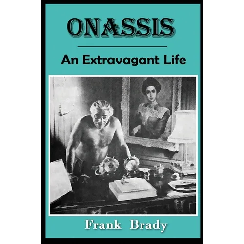 Onassis: An Extravagant Life - Paperback