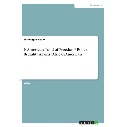 Is America a Land of Freedom? Police Brutality Against African American - Paperback