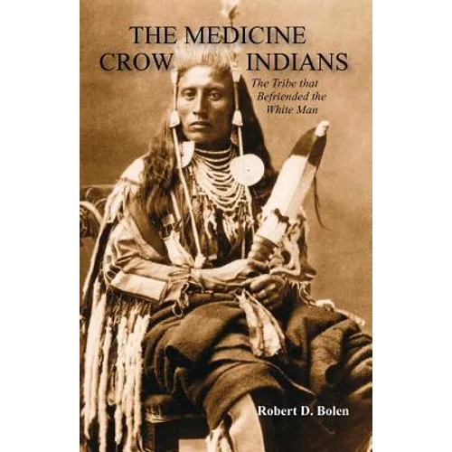 The Medicine Crow Indians - Paperback