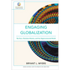 Engaging Globalization: The Poor, Christian Mission, and Our Hyperconnected World - Paperback