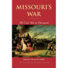 Missouri's War: The Civil War in Documents - Paperback