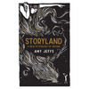 Storyland: A New Mythology of Britain - Hardcover