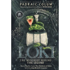 Loki-The Mischief Behind the Legend: Norse Myths from The Children of Odin - Hardcover