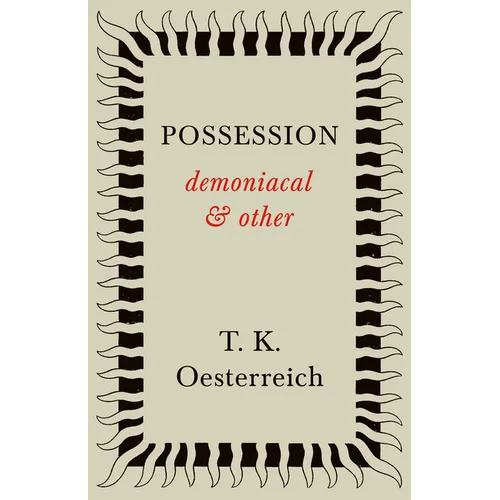 Possession - Demoniacal and Other - Hardcover