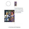 Conversations with Scripture: The Gospel of John - Paperback