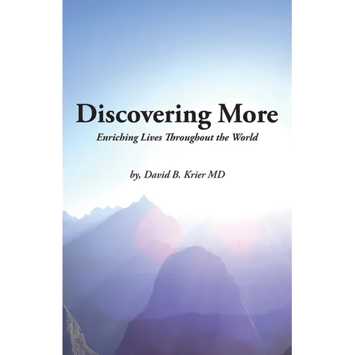 Discovering More: Enriching Lives Throughout the World - Paperback