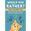 Would You Rather Book for Kids: Challenging, Silly and Hilarious Questions for Kids and Family (Game Book Gift Ideas) - Paperback