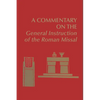 A Commentary on the General Instruction of the Roman Missal - Hardcover