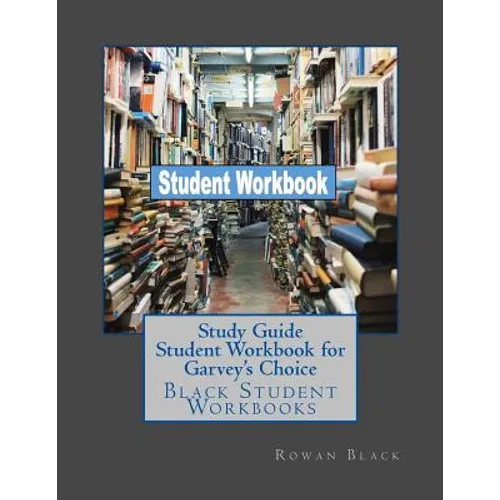 Study Guide Student Workbook for Garvey's Choice: Black Student Workbooks - Paperback