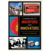Connecticut Inventors and Innovators - Paperback
