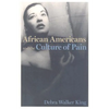 African Americans and the Culture of Pain - Paperback