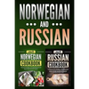 Norwegian Cookbook: Traditional Scandinavian Recipes Made Easy & Russian Cookbook: Traditional Russian Recipes Made Easy - Paperback