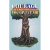 Courage Can't Breathe Unless You Give It Air - Paperback