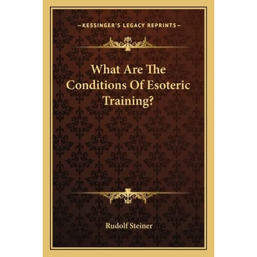 What Are The Conditions Of Esoteric Training? - Paperback