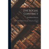 The Social Contract: or, Principles of Political Law. Also, A Project for a Perpetual Peace - Paperback