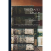 The Crafts Family: A Genealogical and Biographical History of the Descendants of Griffin and Alice Craft, of Roxbury, Mass.,1630-1890; Volume 2 - Paperback
