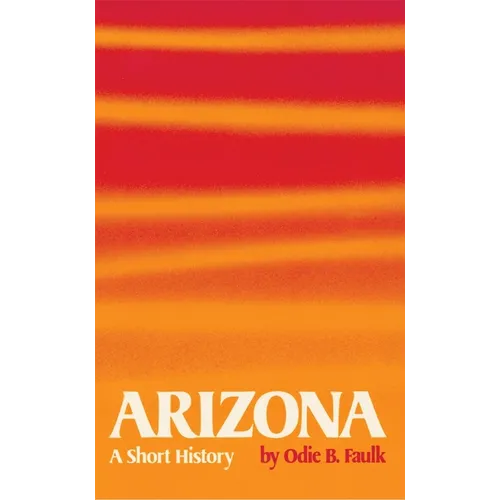 Arizona: A Short History - Paperback