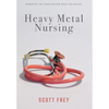 Heavy Metal Nursing - Hardcover