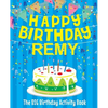 Happy Birthday Remy - The Big Birthday Activity Book: Personalized Children's Activity Book - Paperback