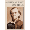 Andrew Murray on Jesus - Paperback