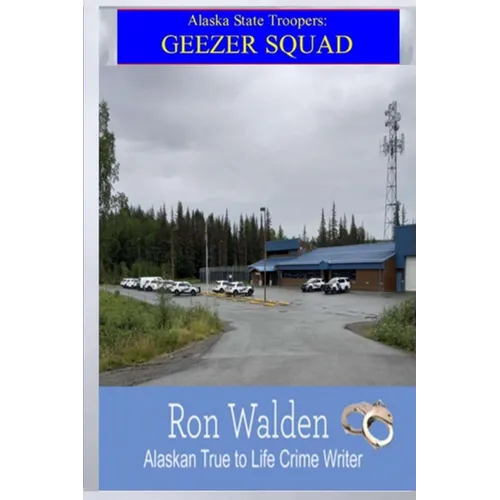 Alaska State Troopers: Geezer Squad - Paperback