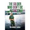 The Soldier Who Didn't Die: A Sister's Memoir - Paperback