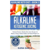 Alkaline Ketogenic Juicing: Nutrient-Packed, Alkaline-Keto Juice Recipes for Balance, Energy, Holistic Health, and Natural Weight Loss - Hardcover