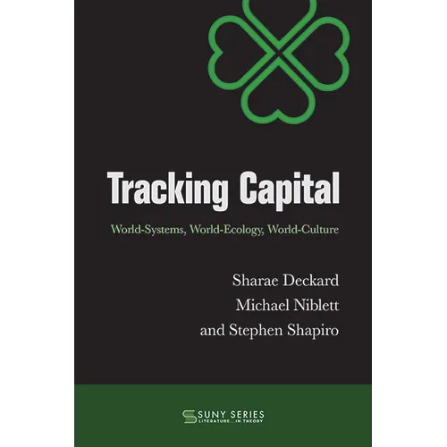 Tracking Capital: World-Systems, World-Ecology, World-Culture - Paperback