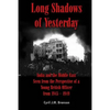 Long Shadows of Yesterday: India and the Middle East Seen from the Perspective of a Young British Officer from 1945-1949 - Paperback