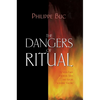 The Dangers of Ritual: Between Early Medieval Texts and Social Scientific Theory - Paperback
