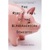 The Rise & Fall of the Scandamerican Domestic - Paperback