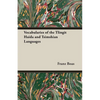 Vocabularies of the Tlingit Haida and Tsimshian Languages - Paperback