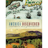 America Discovered: A Historical Atlas of North American Exploration - Paperback