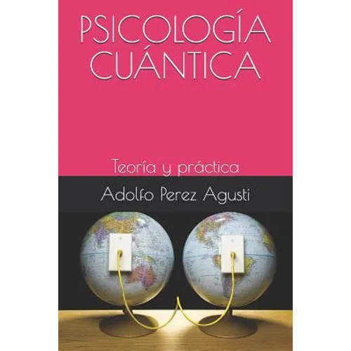 Psicología Cuántica: Teoría Y Práctica - Paperback