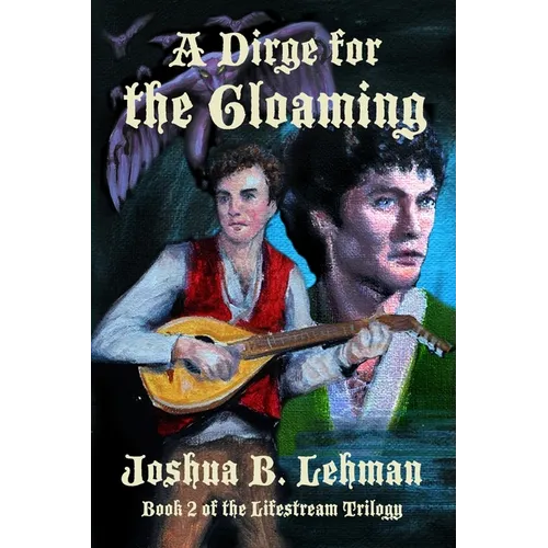 A Dirge for the Gloaming: A Plague of Sorrows - Paperback