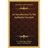 An Introduction To The Kabbalah Unveiled - Paperback