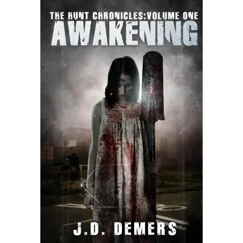 The Hunt Chronicles Volume 1 Awakening - Paperback