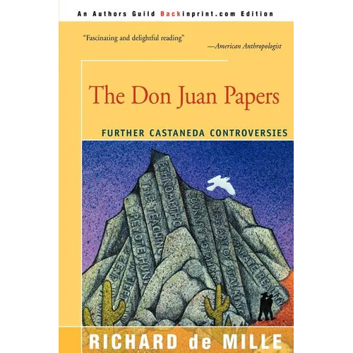 The Don Juan Papers: Further Castaneda Controversies - Paperback