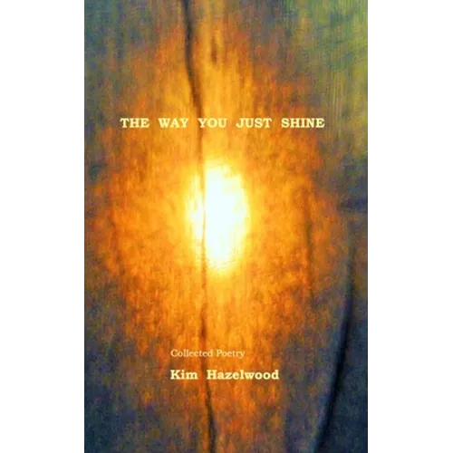 The Way You Just Shine - Paperback