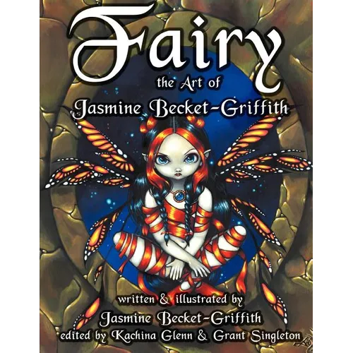 Fairy: The Art of Jasmine Becket-Griffith - Paperback