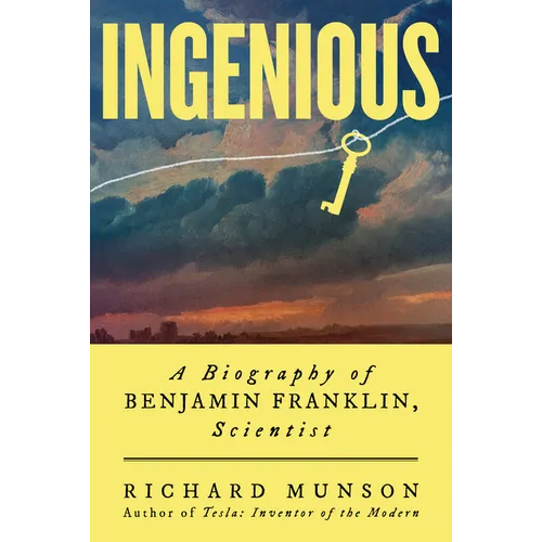 Ingenious: A Biography of Benjamin Franklin, Scientist - Hardcover