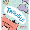 Trouble - Hardcover