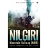 Nilgiri Mountain Railway (NMR): From Lifeline to Oblivion - Paperback