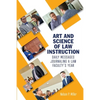 Art and Science of Law Instruction: Daily Messages Journaling a Law Faculty's Year - Paperback