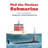 Ned The Nuclear Submarine - Hardcover