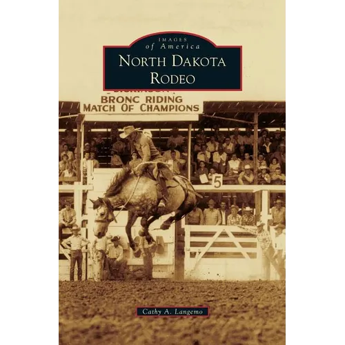 North Dakota Rodeo - Hardcover