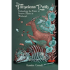 The Tameless Path: Unleashing the Power of Invasive Plants in Witchcraft - Paperback