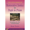 The Little Book of Restorative Justice for People in Prison: Rebuilding the Web of Relationships - Paperback