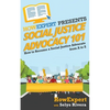 Social Justice Advocacy 101: How to Become a Social Justice Advocate From A to Z - Paperback